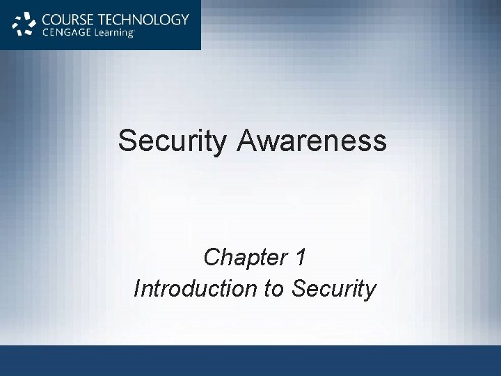 Security Awareness Chapter 1 Introduction to Security 