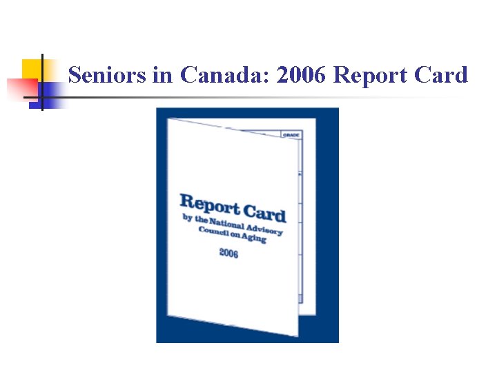 Seniors in Canada: 2006 Report Card 