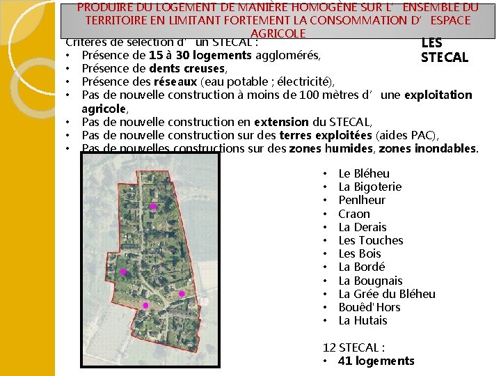 PRODUIRE DU LOGEMENT DE MANIÈRE HOMOGÈNE SUR L’ENSEMBLE DU TERRITOIRE EN LIMITANT FORTEMENT LA