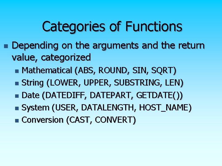 Categories of Functions n Depending on the arguments and the return value, categorized Mathematical Categories of Functions n Depending on the arguments and the return value, categorized Mathematical