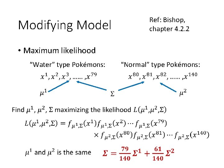 Modifying Model Ref: Bishop, chapter 4. 2. 2 • Maximum likelihood “Water” type Pokémons: