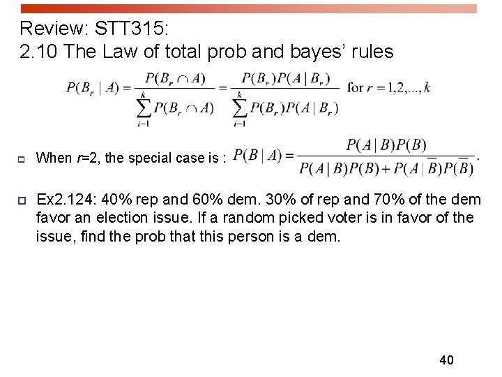 Review: STT 315: 2. 10 The Law of total prob and bayes’ rules p