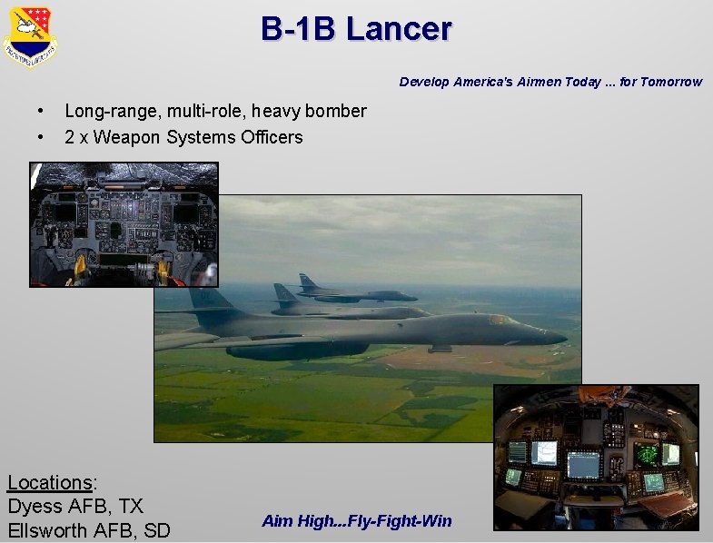 B-1 B Lancer Develop America's Airmen Today. . . for Tomorrow • • Long-range, B-1 B Lancer Develop America's Airmen Today. . . for Tomorrow • • Long-range,