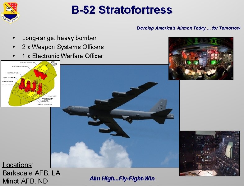 B-52 Stratofortress Develop America's Airmen Today. . . for Tomorrow • • • Long-range,