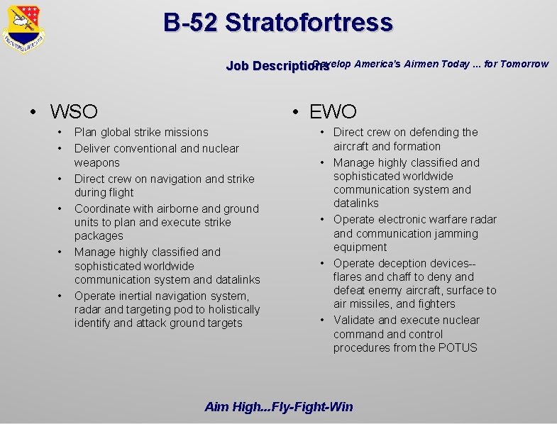 B-52 Stratofortress Develop America's Airmen Today. . . for Tomorrow Job Descriptions • EWO