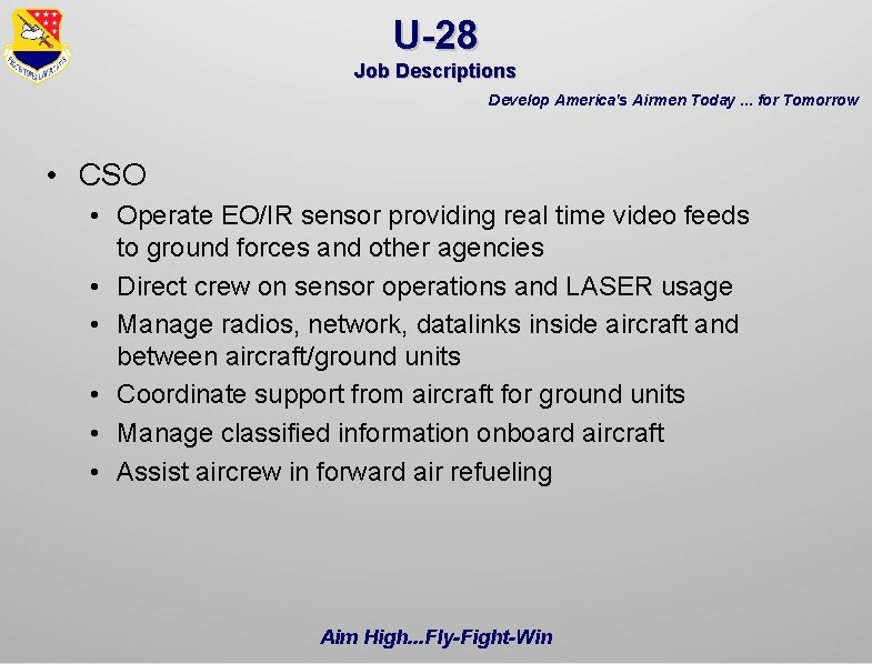 U-28 Job Descriptions Develop America's Airmen Today. . . for Tomorrow • CSO •