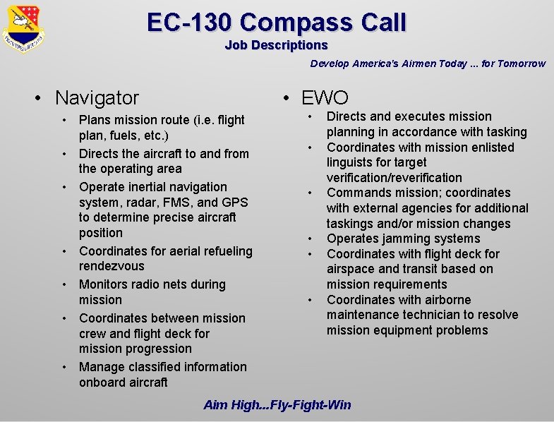 EC-130 Compass Call Job Descriptions Develop America's Airmen Today. . . for Tomorrow • EC-130 Compass Call Job Descriptions Develop America's Airmen Today. . . for Tomorrow •