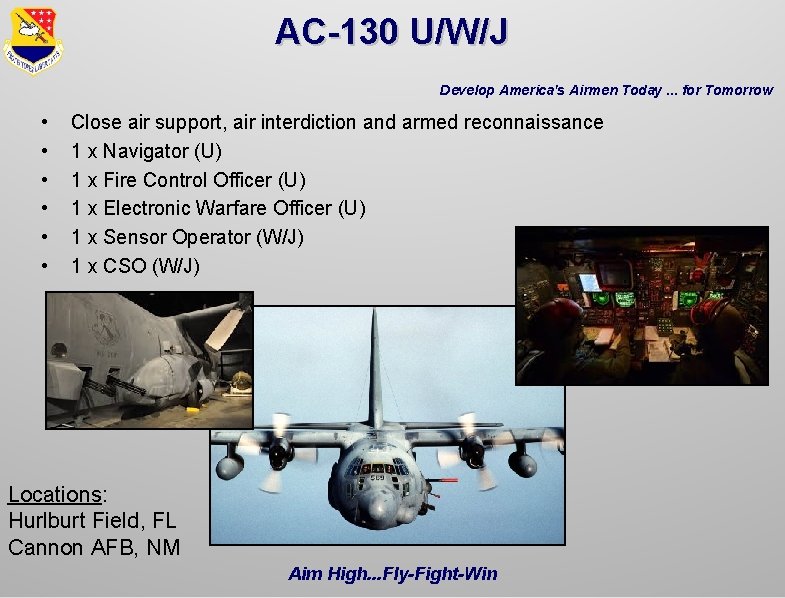 AC-130 U/W/J Develop America's Airmen Today. . . for Tomorrow • • • Close