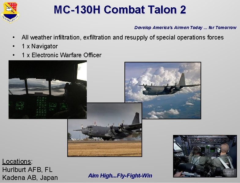 MC-130 H Combat Talon 2 Develop America's Airmen Today. . . for Tomorrow • MC-130 H Combat Talon 2 Develop America's Airmen Today. . . for Tomorrow •