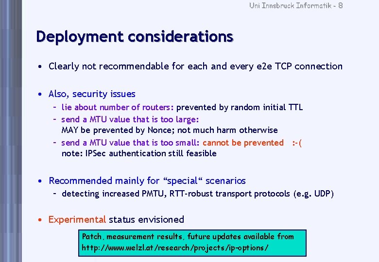 Uni Innsbruck Informatik - 8 Deployment considerations • Clearly not recommendable for each and