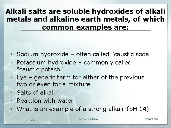 Alkali salts are soluble hydroxides of alkali metals and alkaline earth metals, of which