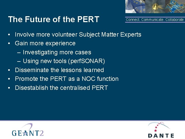 The Future of the PERT Connect. Communicate. Collaborate • Involve more volunteer Subject Matter