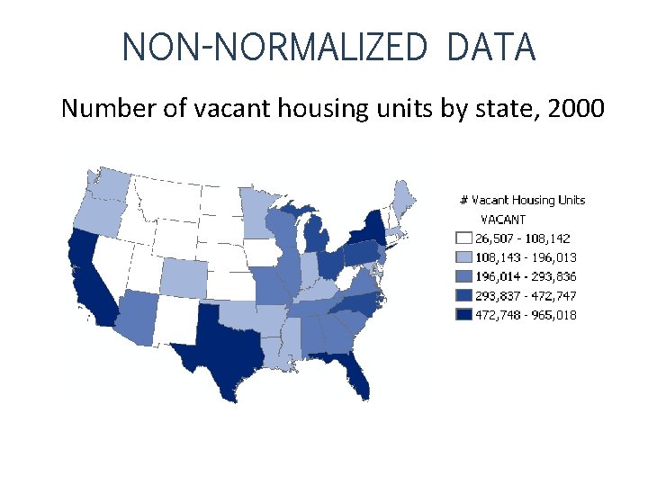 NON-NORMALIZED DATA Number of vacant housing units by state, 2000 