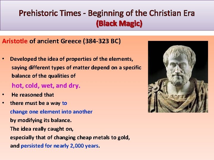 Prehistoric Times - Beginning of the Christian Era (Black Magic) Aristotle of ancient Greece