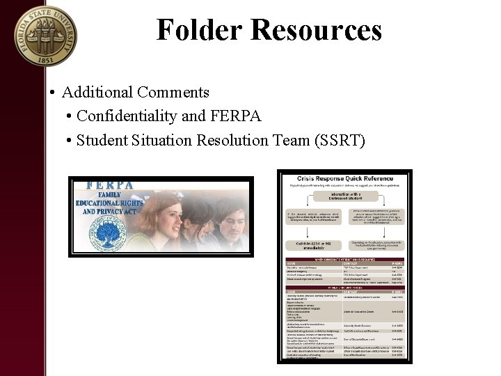Folder Resources • Additional Comments • Confidentiality and FERPA • Student Situation Resolution Team