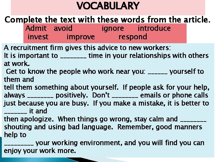 VOCABULARY Complete the text with these words from the article. Admit avoid ignore introduce