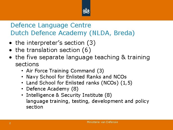 Defence Language Centre Dutch Defence Academy (NLDA, Breda) • the interpreter’s section (3) •