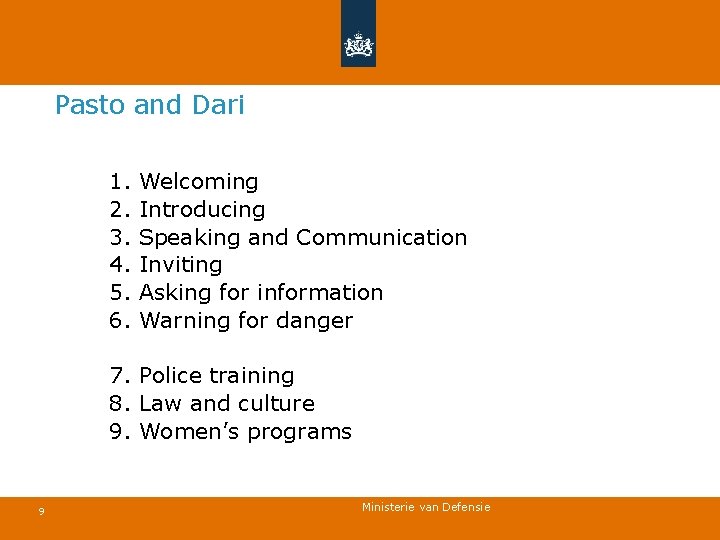 Pasto and Dari 1. Welcoming 2. Introducing 3. Speaking and Communication 4. Inviting 5.