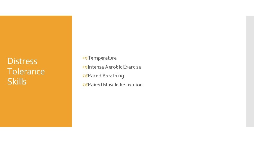 Distress Tolerance Skills Temperature Intense Aerobic Exercise Paced Breathing Paired Muscle Relaxation 
