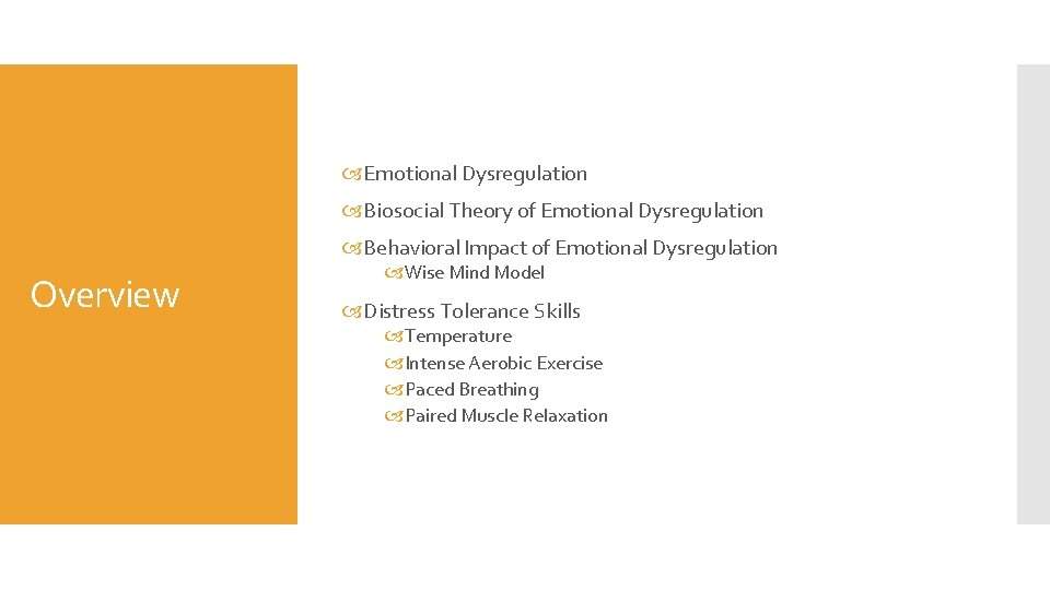  Emotional Dysregulation Biosocial Theory of Emotional Dysregulation Behavioral Impact of Emotional Dysregulation Overview