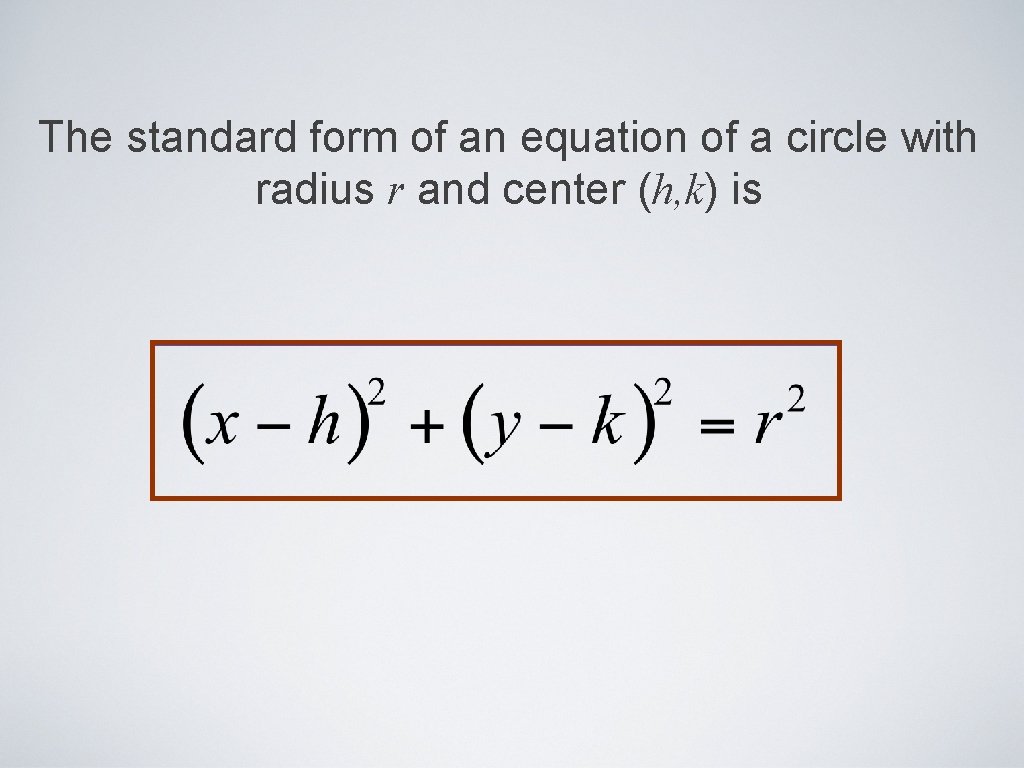 The standard form of an equation of a circle with radius r and center