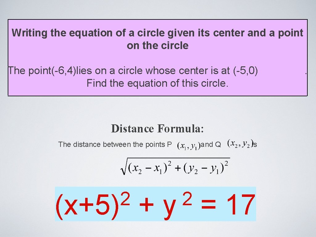 Writing the equation of a circle given its center and a point on the