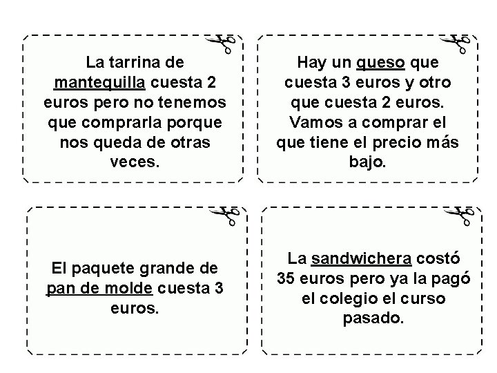 La tarrina de mantequilla cuesta 2 euros pero no tenemos que comprarla porque nos