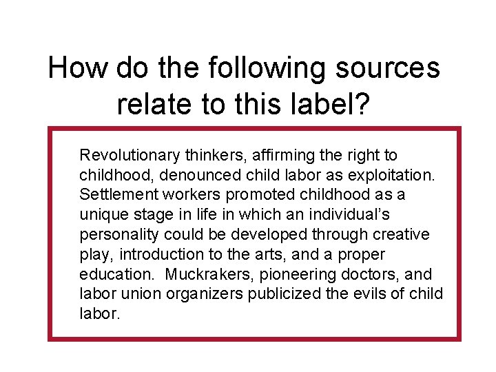 How do the following sources relate to this label? Revolutionary thinkers, affirming the right