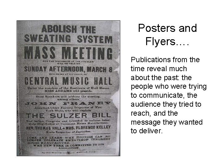 Posters and Flyers…. Publications from the time reveal much about the past: the people