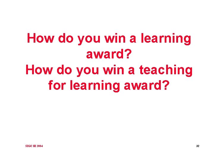 How do you win a learning award? How do you win a teaching for