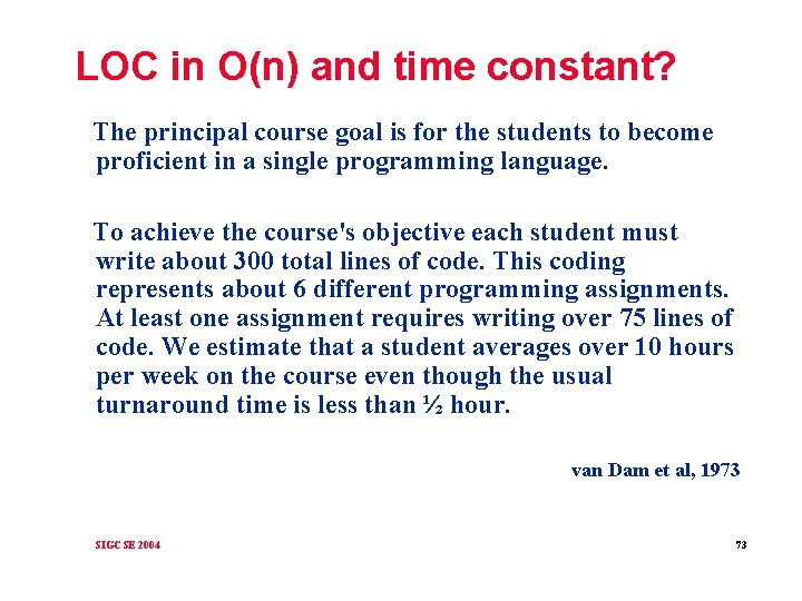 LOC in O(n) and time constant? The principal course goal is for the students
