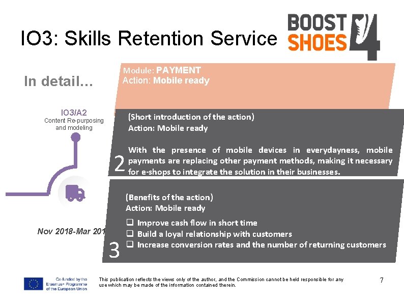 IO 3: Skills Retention Service Module: PAYMENT Action: Mobile ready In detail… IO 3/A