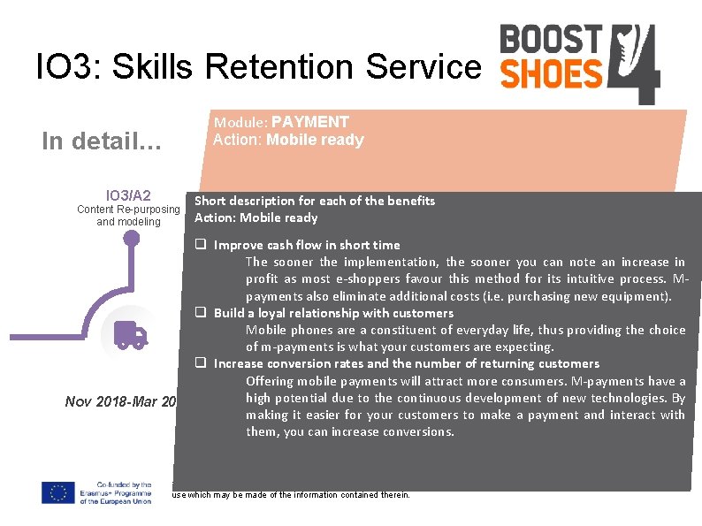 IO 3: Skills Retention Service Module: PAYMENT Action: Mobile ready In detail… IO 3/A