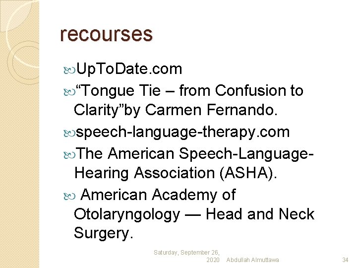 recourses Up. To. Date. com “Tongue Tie – from Confusion to Clarity”by Carmen Fernando.