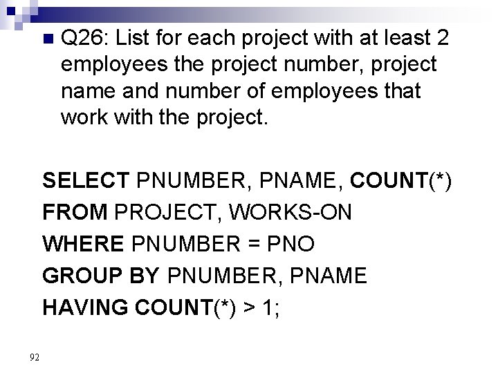 n Q 26: List for each project with at least 2 employees the project