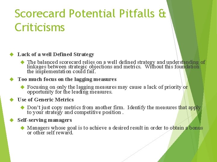 Scorecard Potential Pitfalls & Criticisms Lack of a well Defined Strategy The balanced scorecard Scorecard Potential Pitfalls & Criticisms Lack of a well Defined Strategy The balanced scorecard