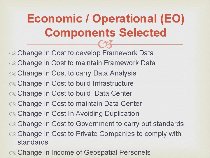 Economic / Operational (EO) Components Selected Change In Cost to develop Framework Data Change