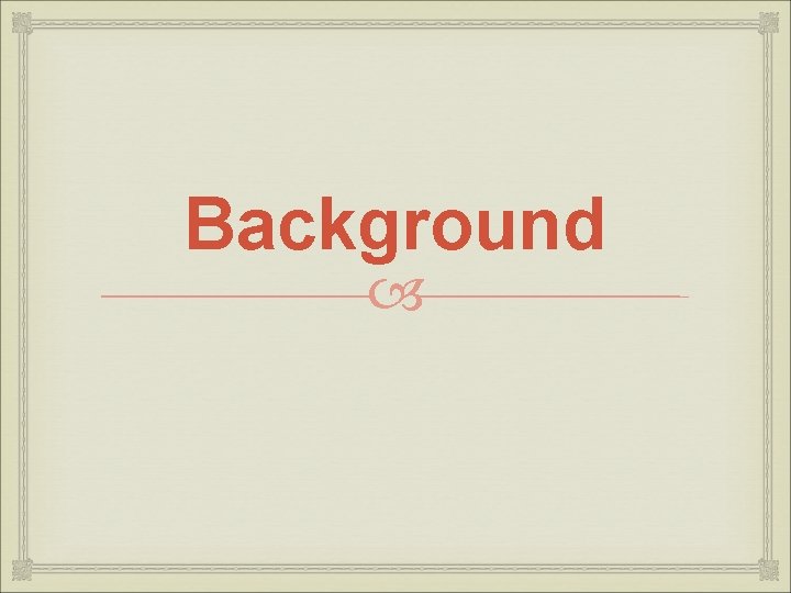 Background 