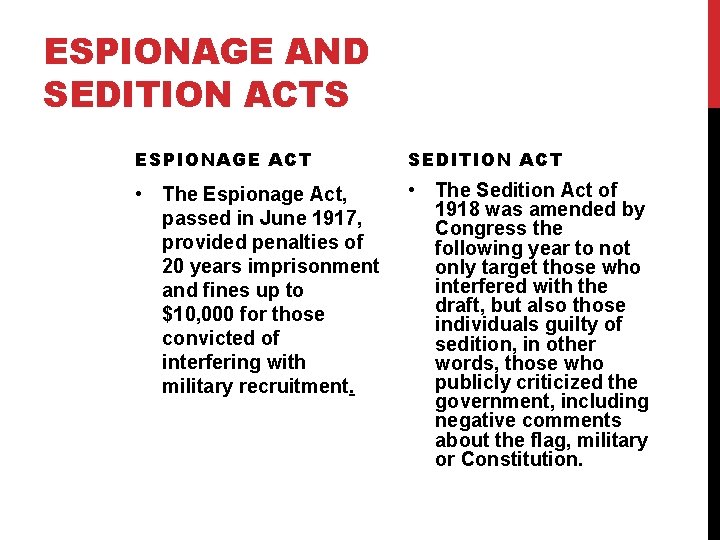 ESPIONAGE AND SEDITION ACTS ESPIONAGE ACT SEDITION ACT • The Espionage Act, passed in