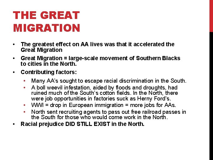 THE GREAT MIGRATION • The greatest effect on AA lives was that it accelerated