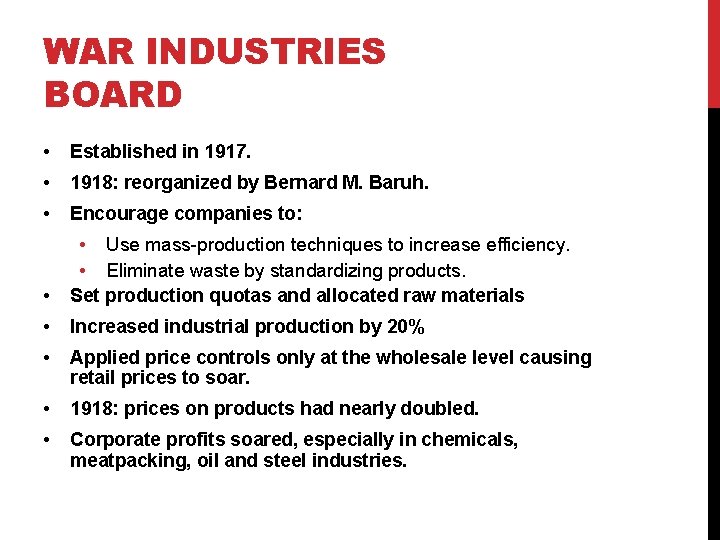 WAR INDUSTRIES BOARD • Established in 1917. • 1918: reorganized by Bernard M. Baruh.