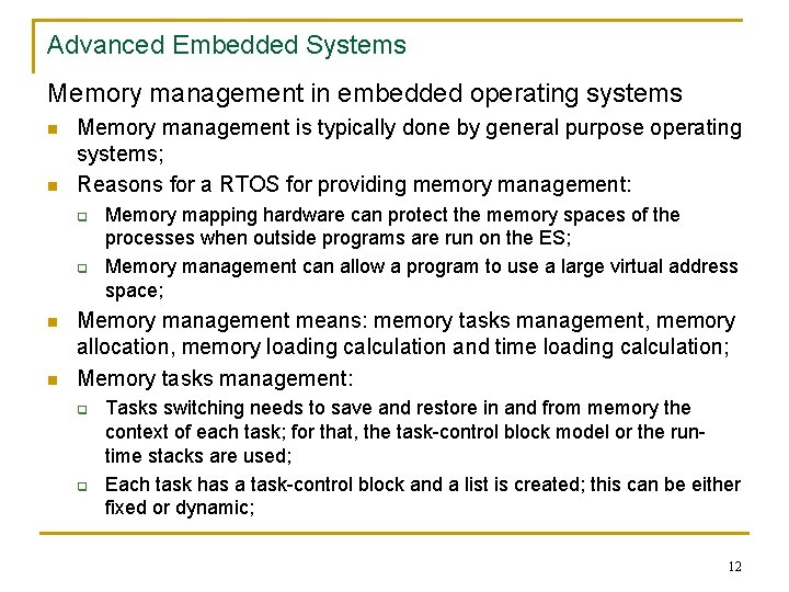 Advanced Embedded Systems Memory management in embedded operating systems n n Memory management is