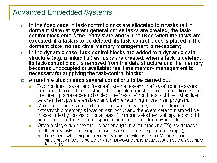 Advanced Embedded Systems q q q In the fixed case, n task-control blocks are