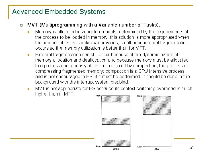 Advanced Embedded Systems q MVT (Multiprogramming with a Variable number of Tasks): n n