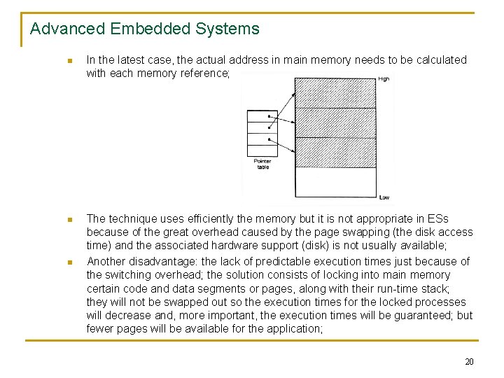 Advanced Embedded Systems n In the latest case, the actual address in main memory