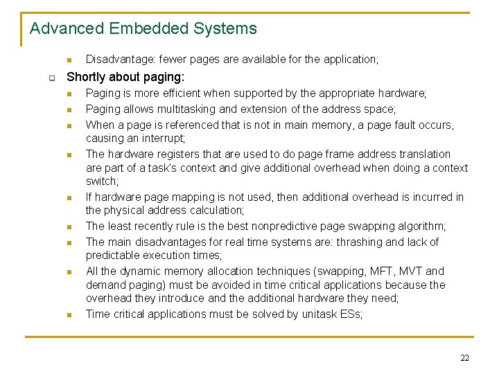 Advanced Embedded Systems n q Disadvantage: fewer pages are available for the application; Shortly