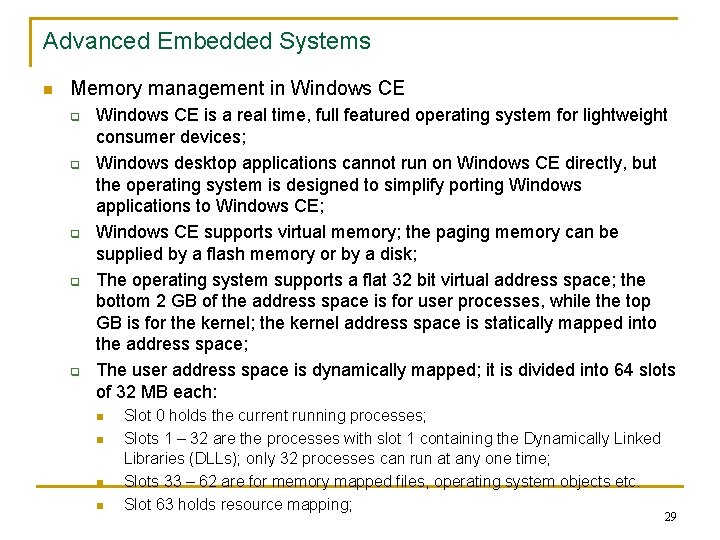 Advanced Embedded Systems n Memory management in Windows CE q q q Windows CE