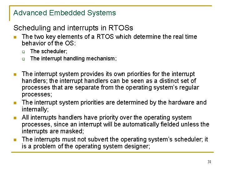 Advanced Embedded Systems Scheduling and interrupts in RTOSs n The two key elements of