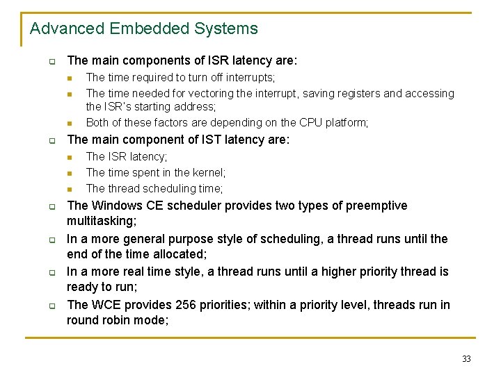 Advanced Embedded Systems q The main components of ISR latency are: n n n