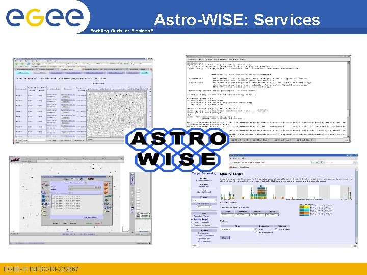 Enabling Grids for E-scienc. E EGEE-III INFSO-RI-222667 Astro-WISE: Services 